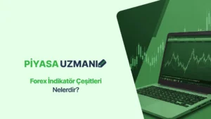 Forex İndikatör Çeşitleri Nelerdir?